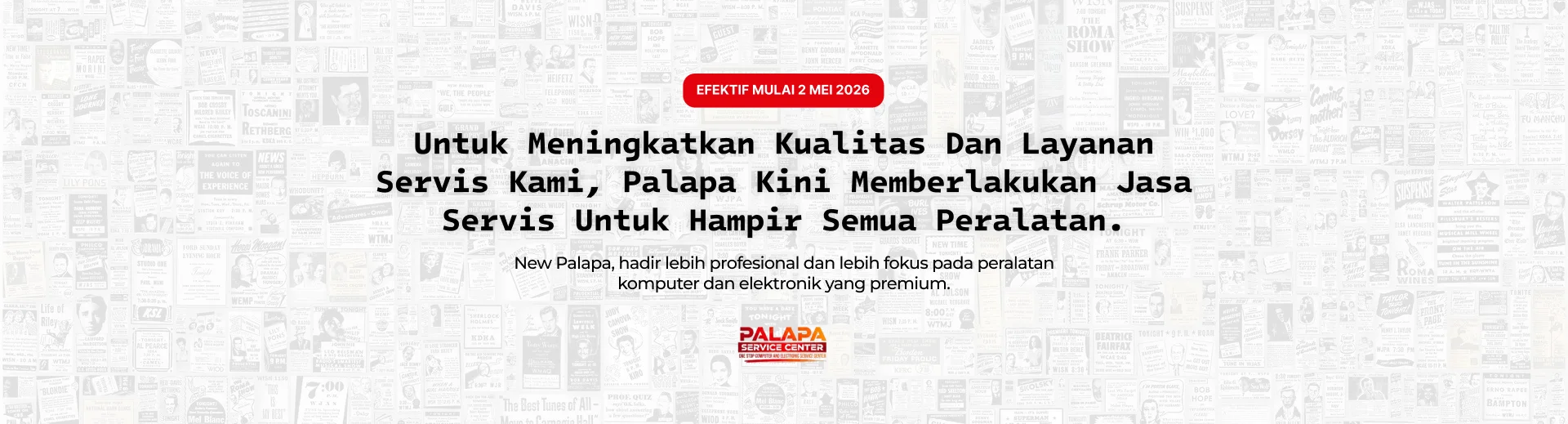Informasi pembatasan layanan perbaikan perangkat di Palapa Service Center MGK Kemayoran